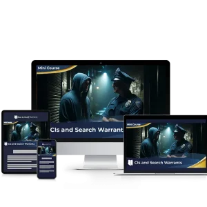 CI's and Search Warrants - Mini Course