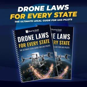 Drone Laws for Every State: The Ultimate Legal Guide for UAS Pilots