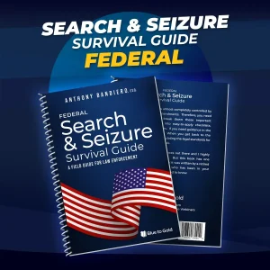 Federal Search and Seizure Survival Guide