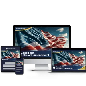 Good Faith & The 4th Amendment - Mini Course
