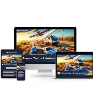 Planes, Trains, and Automobiles - Mini Course