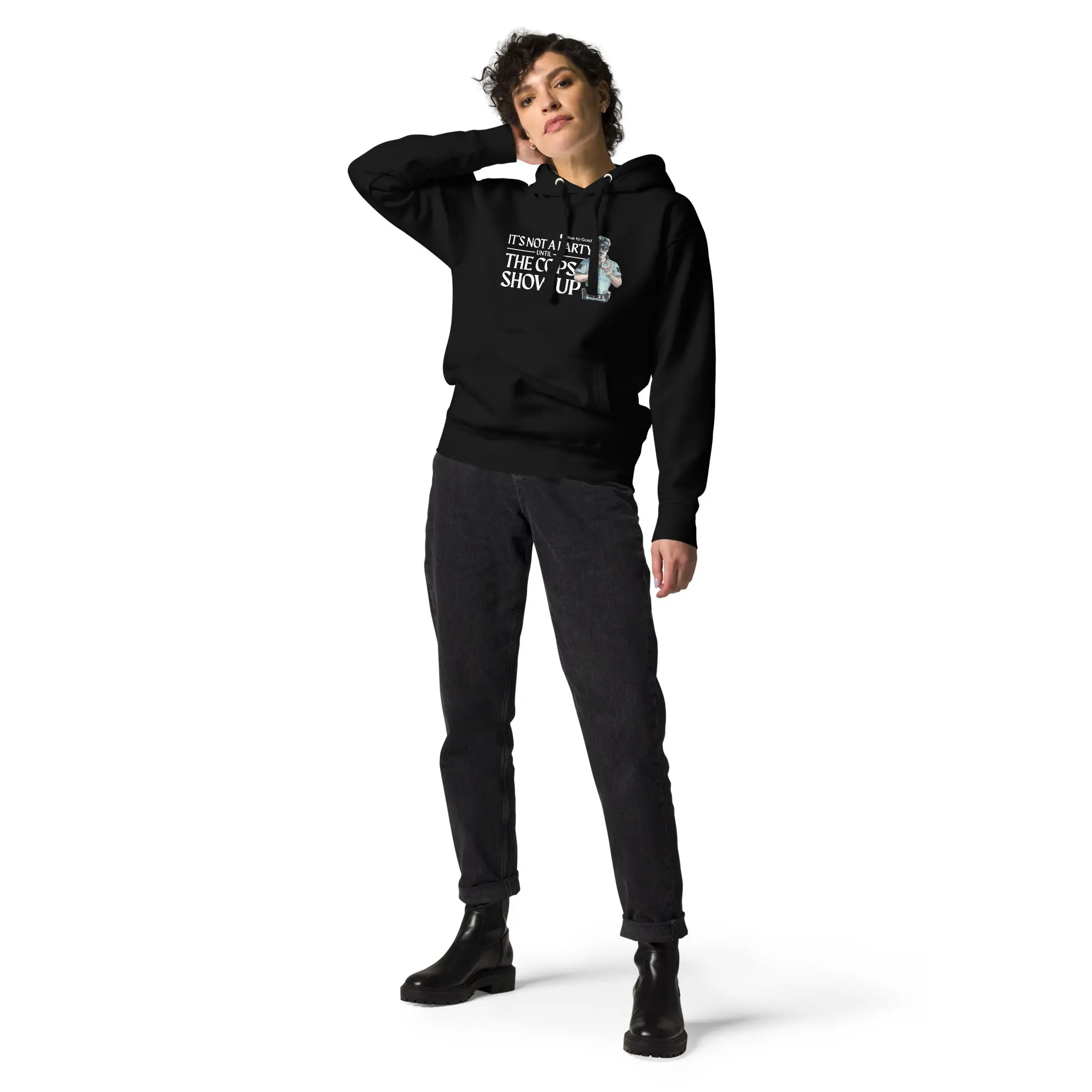 "It's Not A Party Until The Cops Show Up" Unisex Premium Hoodie - Image 7