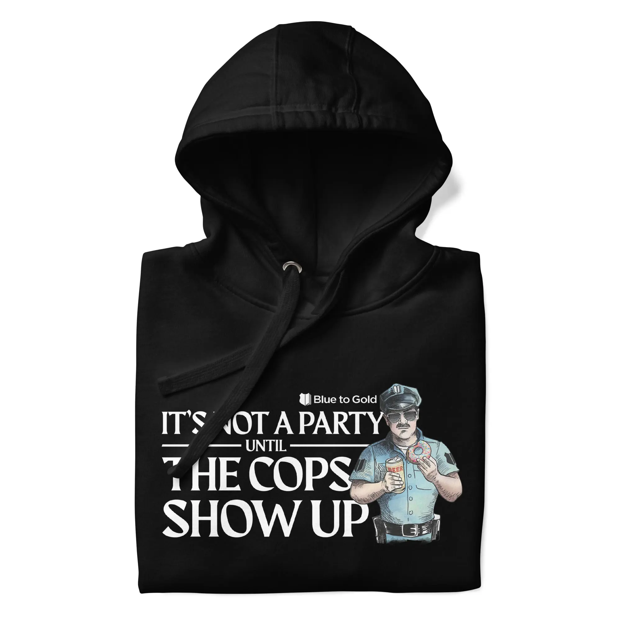 "It's Not A Party Until The Cops Show Up" Unisex Premium Hoodie - Image 5