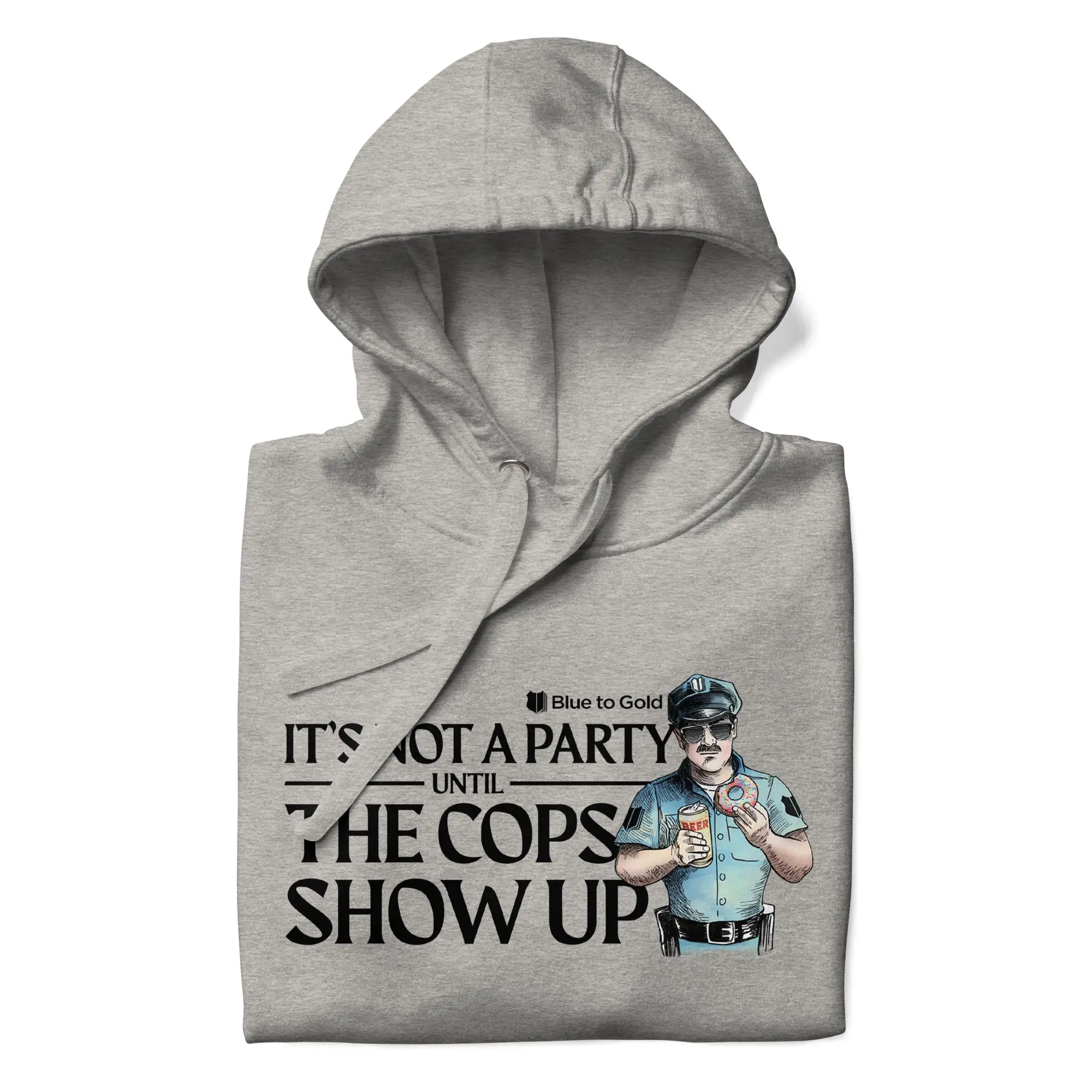 "It's Not A Party Until The Cops Show Up" Unisex Premium Hoodie - Image 6