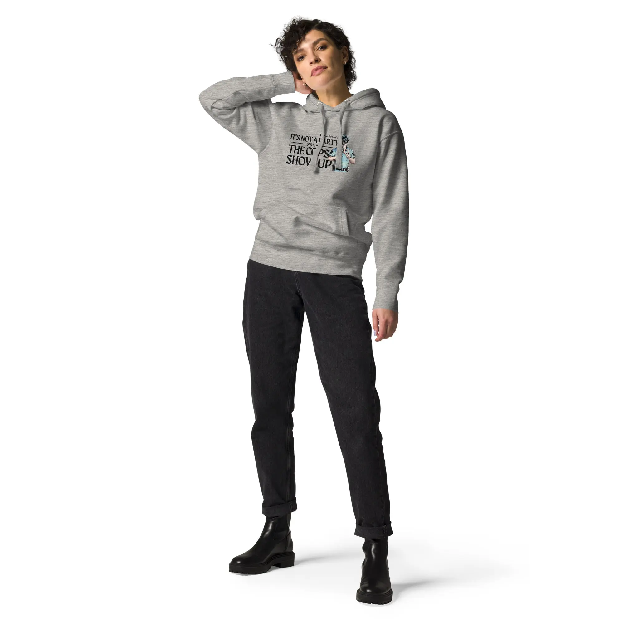 "It's Not A Party Until The Cops Show Up" Unisex Premium Hoodie - Image 9