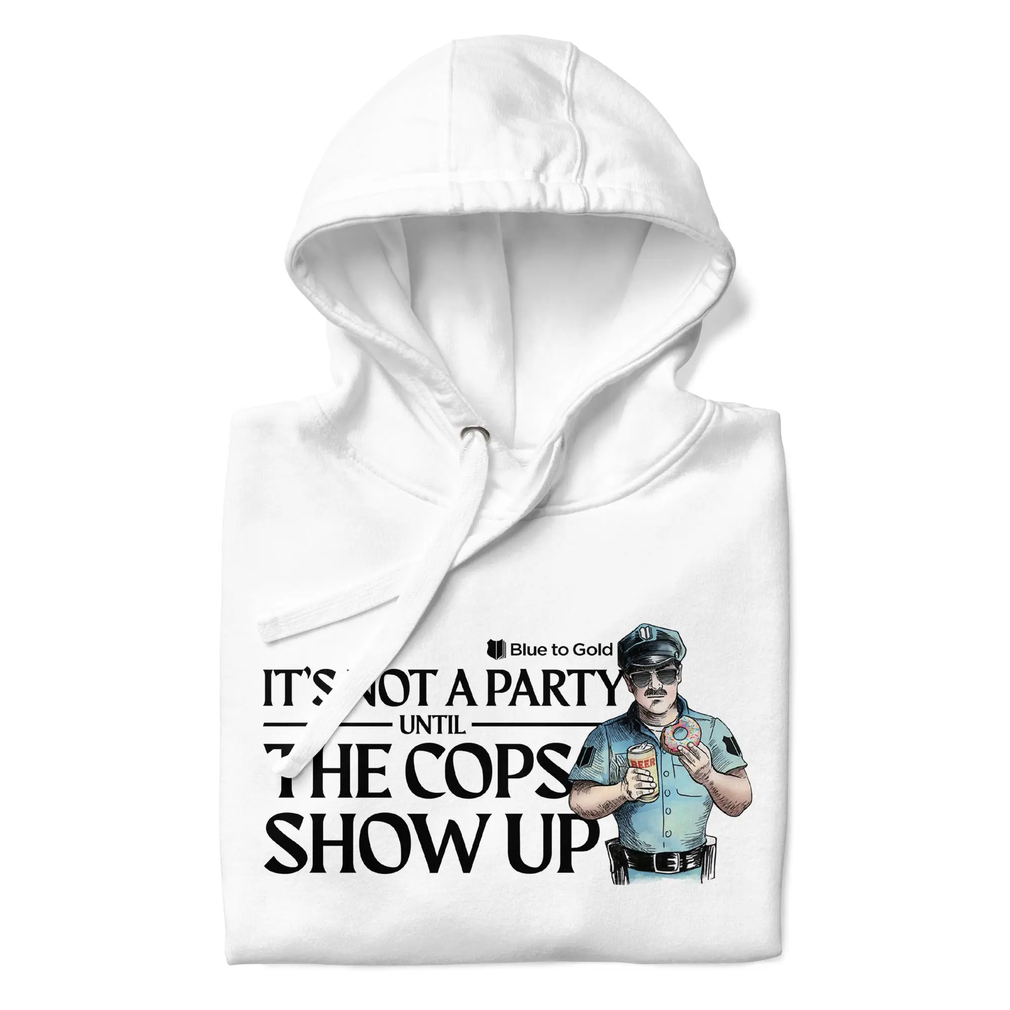 "It's Not A Party Until The Cops Show Up" Unisex Premium Hoodie - Image 4