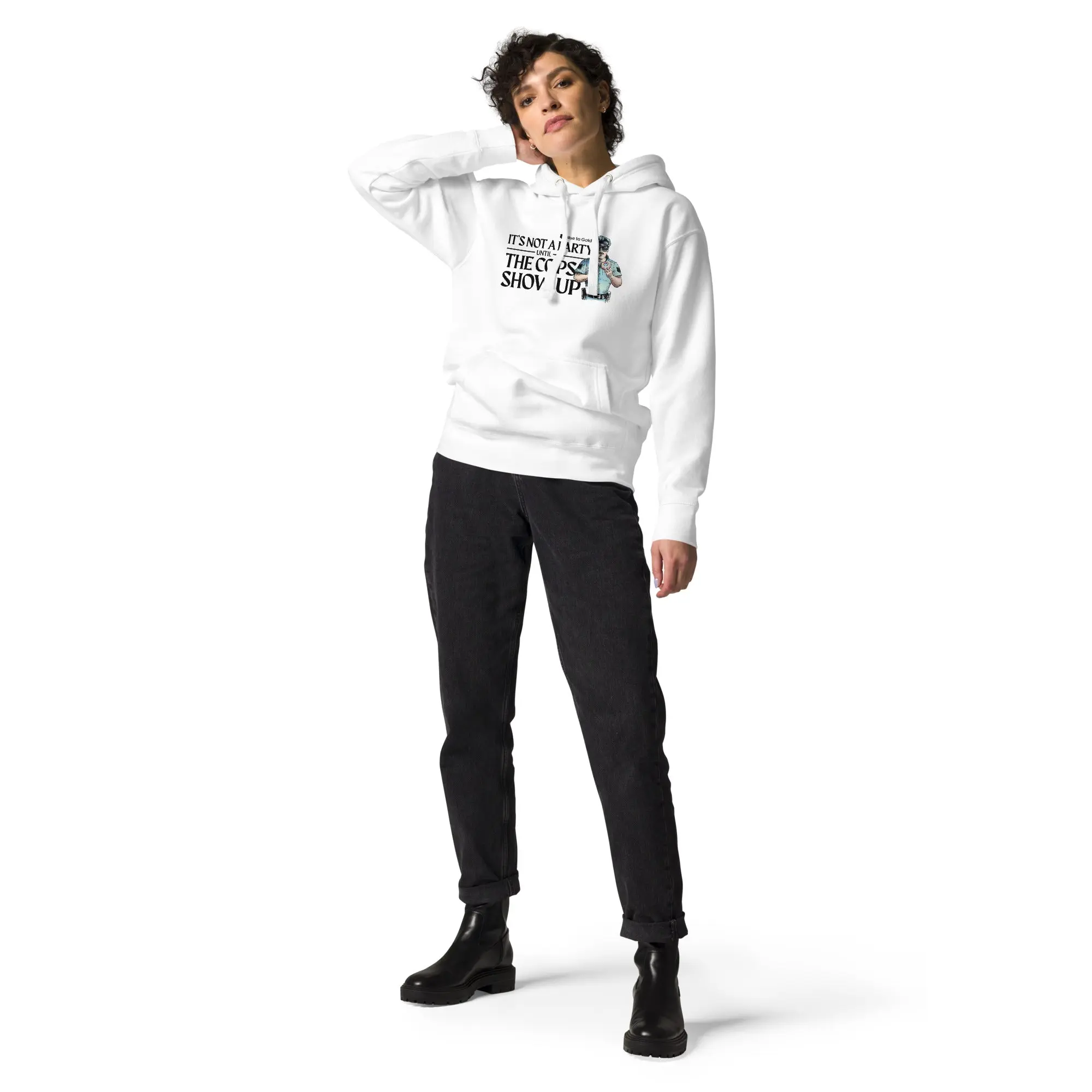"It's Not A Party Until The Cops Show Up" Unisex Premium Hoodie - Image 11