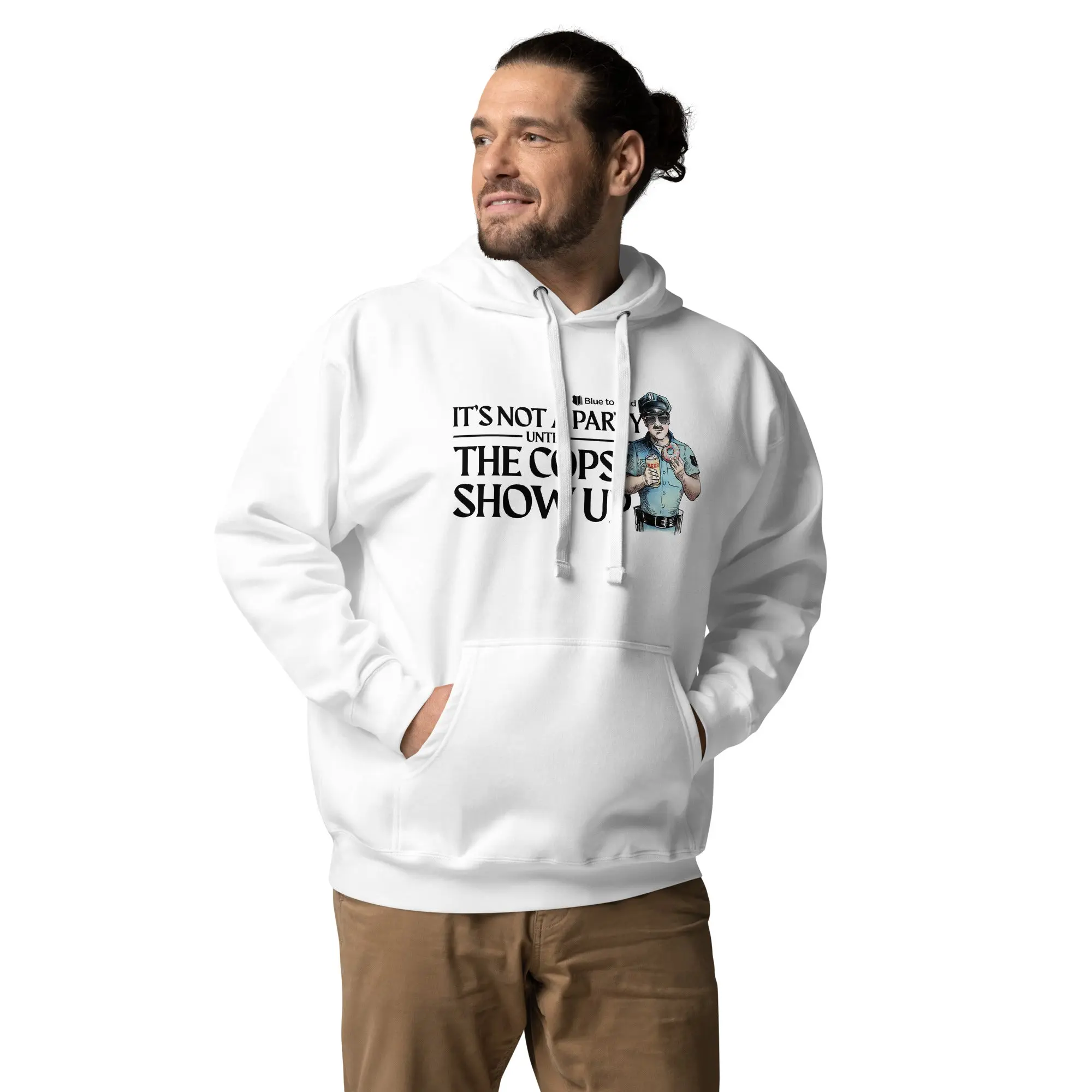 "It's Not A Party Until The Cops Show Up" Unisex Premium Hoodie - Image 12